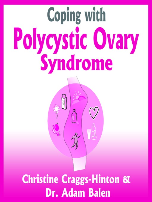 Title details for Coping with Polycystic Ovary Syndrome by Christine Craggs-Hinton - Available